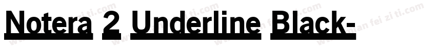 Notera 2 Underline Black字体转换